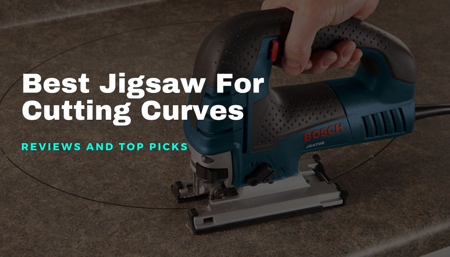 Best Jigsaw For Cutting Curves