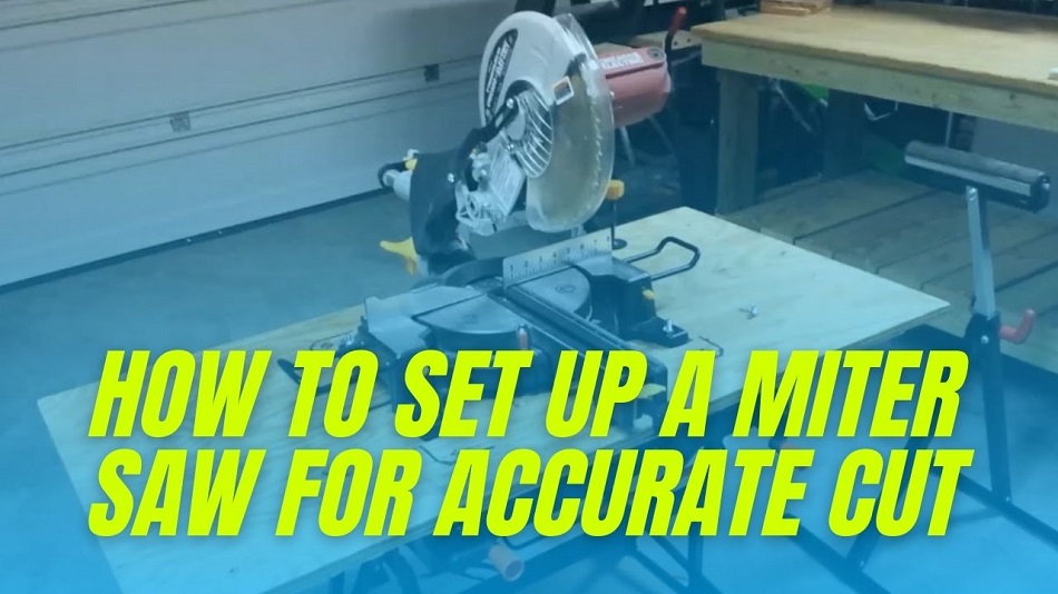 How To Set Up A Miter Saw